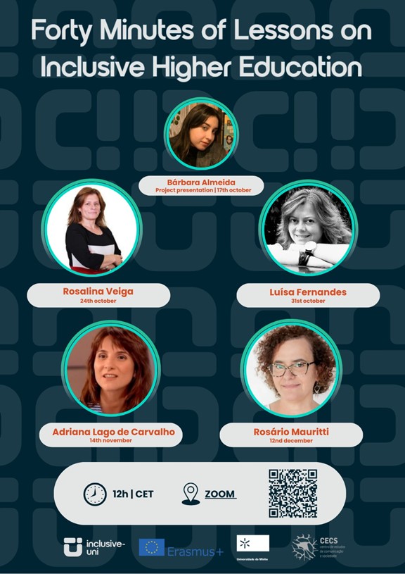 The University of Minho offers a 40 Minute Lesson on Inclusive Higher Education. The teachers are Rosalina Veiga, Luisa Fernandes, Andriana Lago de Carcalho, and Rosário Mauritti.